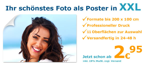 Ihr schönstes Foto als Poster in XXL. Formate bis 200 x 100 cm - Premiumpapier von Hahnemühle, Fujifilm und Tetenal - Versandfertig in 24 - 48 h - Schon ab 2,95 €!